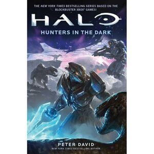 Halo: Hunters in the Dark -- Peter David